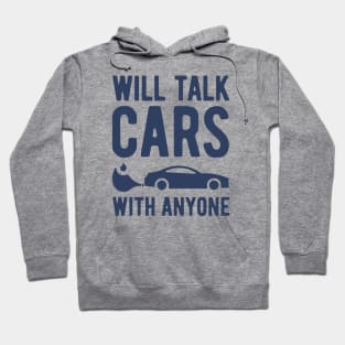 Will Talk Cars With Anyone Hoodie